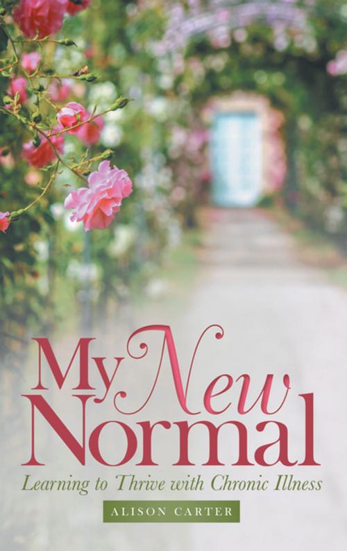 Cover of the book My New Normal by Alison Carter, WestBow Press