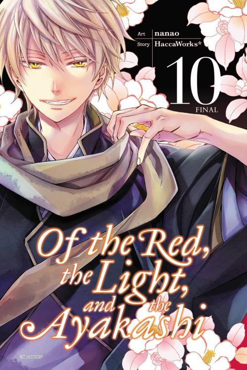 Cover of the book Of the Red, the Light, and the Ayakashi, Vol. 10 by HaccaWorks*, Nanao, Yen Press