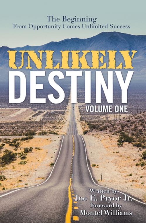 Cover of the book Unlikely Destiny: Volume One by Joe E. Pryor Jr., Balboa Press