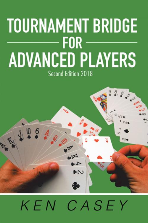 Cover of the book Tournament Bridge for Advanced Players by Ken Casey, Xlibris US