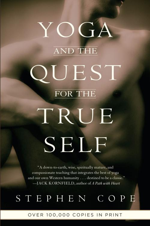 Cover of the book Yoga and the Quest for the True Self by Stephen Cope, Random House Publishing Group