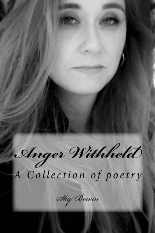 Cover of the book Anger Withheld by Sky Boivin, Sky Boivin
