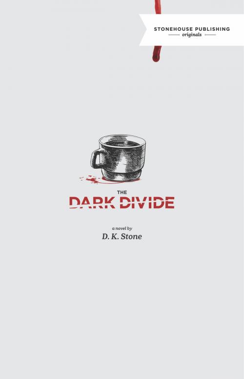 Cover of the book The Dark Divide by D.K. Stone, Stonehouse Publishing Ltd.
