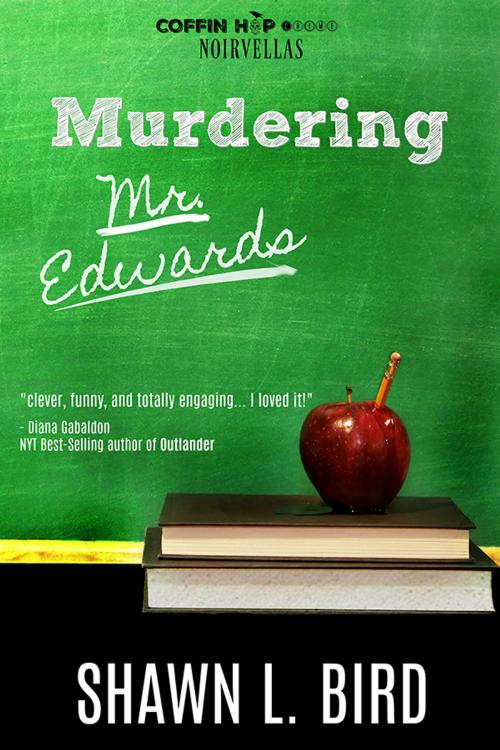Cover of the book Murdering Mr. Edwards by Shawn L. Bird, Coffin Hop Press Ltd