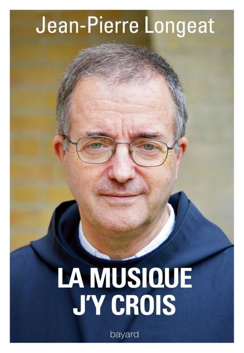 Cover of the book Prier en musique, j'y crois by Christophe Henning, Jean-Pierre Longeat, Bayard Culture