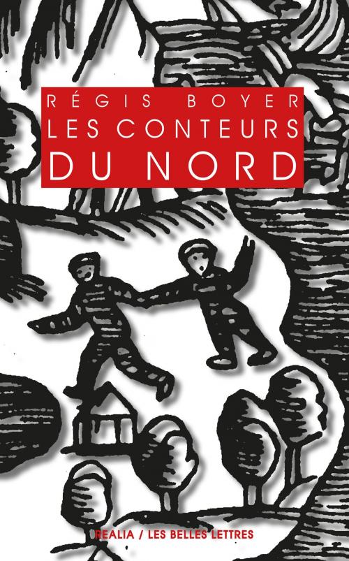 Cover of the book Les Conteurs du Nord by Régis Boyer, Les Belles Lettres