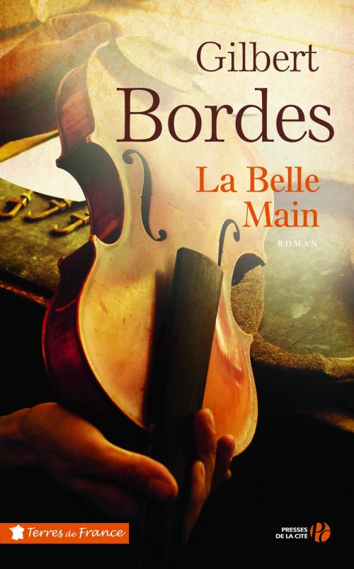 Cover of the book La Belle Main by Gilbert BORDES, Place des éditeurs