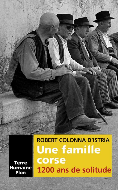 Cover of the book Une famille corse. 1200 ans de solitude by Robert COLONNA D'ISTRIA, Place des éditeurs
