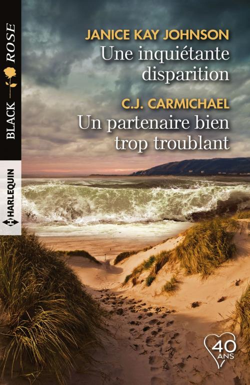 Cover of the book Une inquiétante disparition - Un partenaire bien trop troublant by Janice Kay Johnson, C.J. Carmichael, Harlequin
