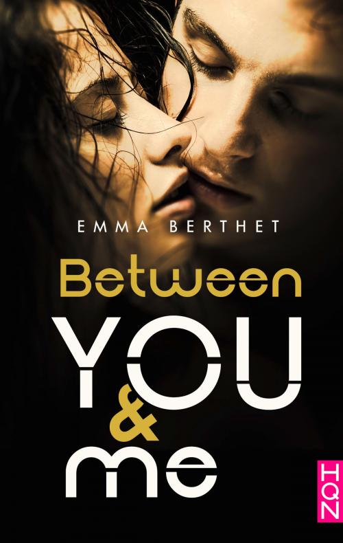 Cover of the book Between You and Me by Emma Berthet, Harlequin