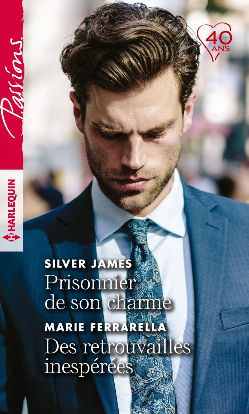 Cover of the book Prisonnier de son charme - Des retrouvailles inespérées by Silver James, Marie Ferrarella, Harlequin