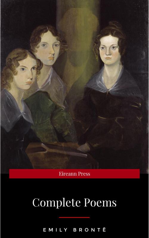 Cover of the book Brontë Sisters: Complete Poems by Brontë Sisters, Charlotte Brontë, Emily Brontë, Flip