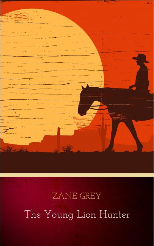 Cover of the book The Young Lion Hunter by Zane Grey, Flip