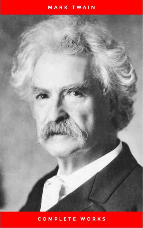 Cover of the book Mark Twain: Complete Works by Mark Twain, Flip