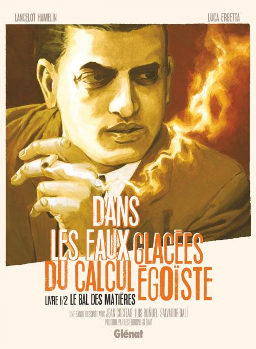 Cover of the book Dans les eaux glacées du calcul égoiste - Tome 01 by Lancelot Hamelin, Luca Erbetta, Glénat BD