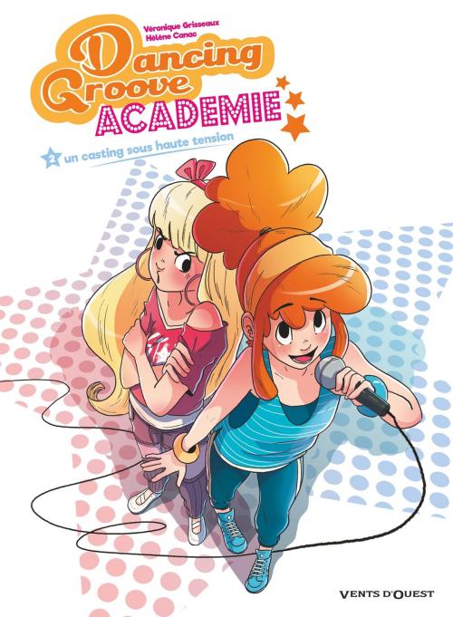 Cover of the book Dancing Groove Academie - Tome 02 by Véronique Grisseaux, Hélène Canac, Vents d'Ouest