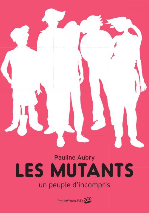 Cover of the book Les Mutants by Pauline Aubry, Les Arènes BD