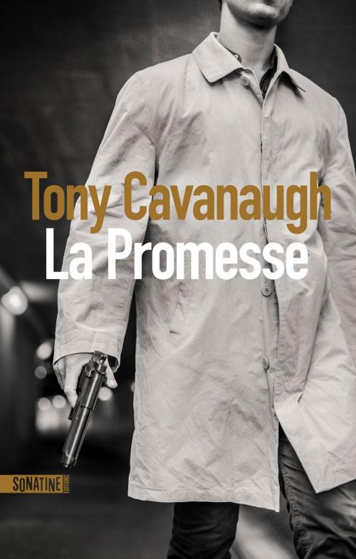 Cover of the book La Promesse by Tony CAVANAUGH, Sonatine