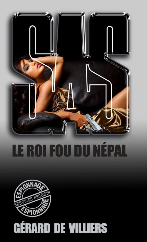 Cover of the book SAS 145 Le roi fou du Népal by Gérard de Villiers, Gérard de Villiers - SAS