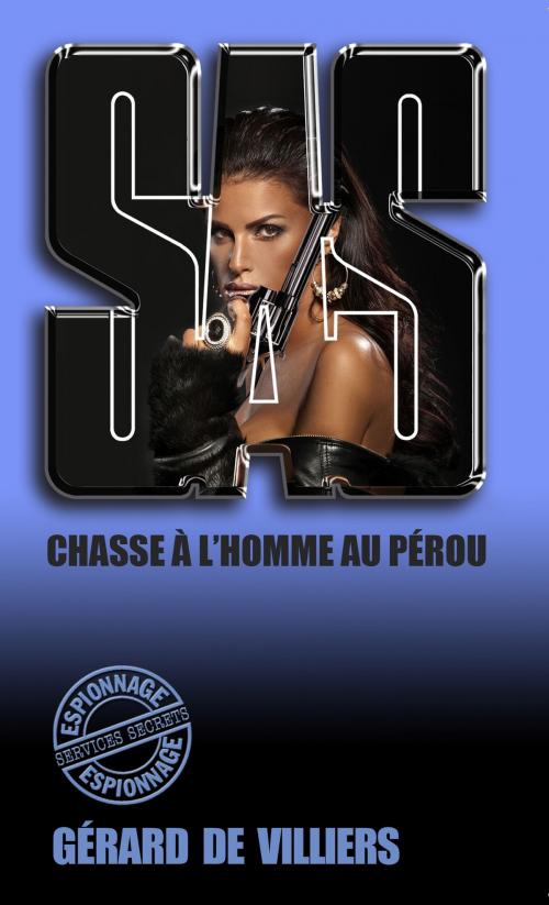 Cover of the book SAS 79 Chasse à l'homme au Pérou by Gérard de Villiers, Gérard de Villiers - SAS