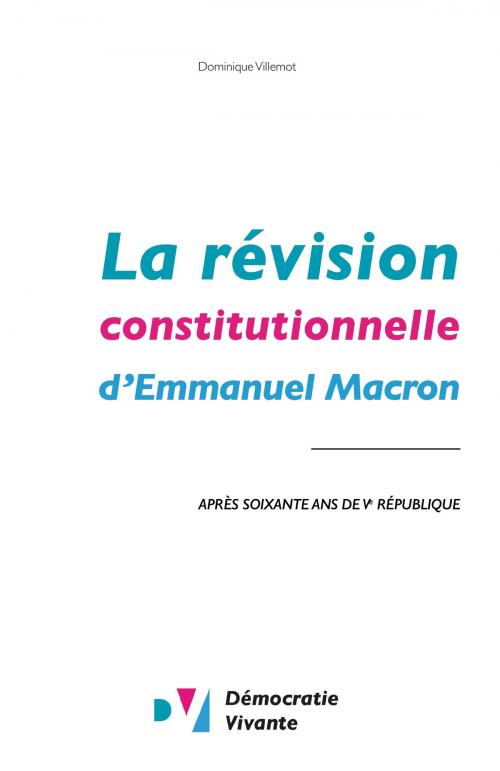 Cover of the book La révision constitutionnelle d'Emmanuel Macron by Démocratie Vivante, Iggybook