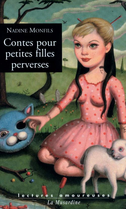 Cover of the book Contes pour petites filles perverses by Nadine Monfils, Groupe CB
