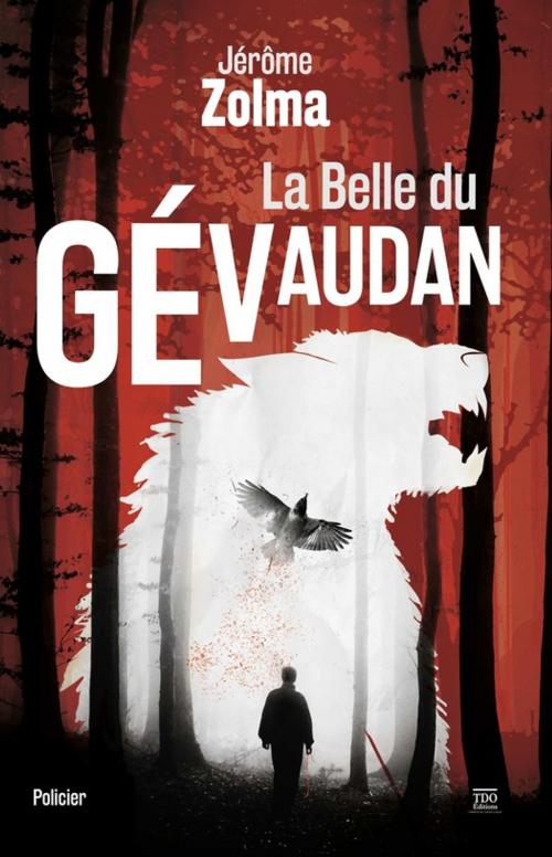 Cover of the book La belle du Gévaudan by Jérôme Zolma, TDO Editions