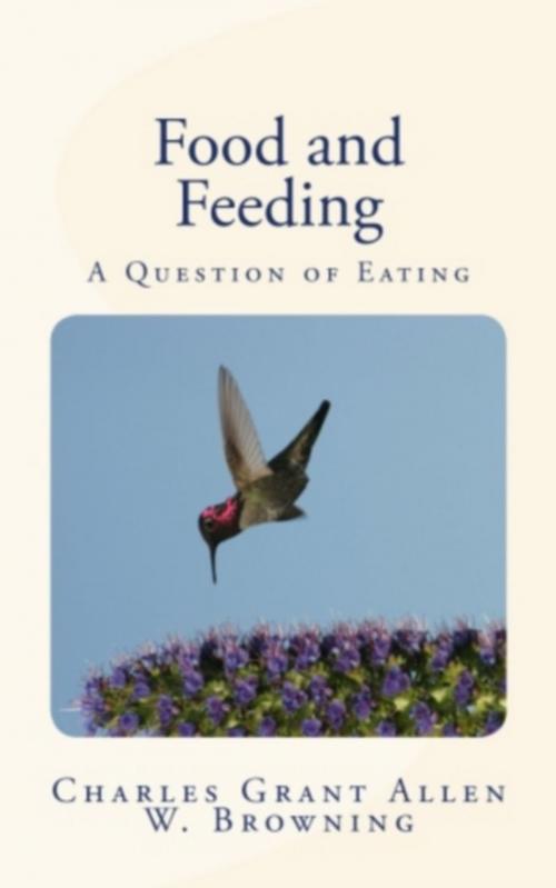 Cover of the book Food and Feeding by Charles Grant Allen, William Browning, Literature and Knowledge Publishing