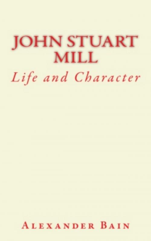 Cover of the book John Stuart Mill by Alexander Bain, LM Publishers