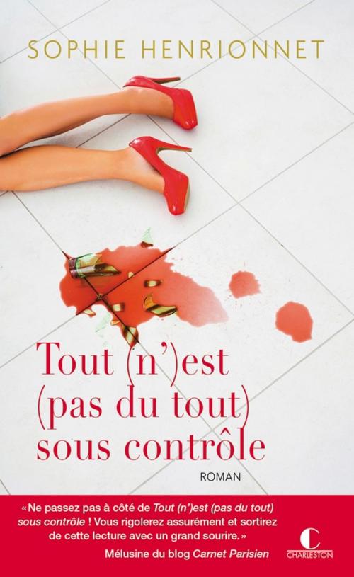 Cover of the book Tout (n')est (pas du tout) sous contrôle by Sophie Henrionnet, Éditions Charleston