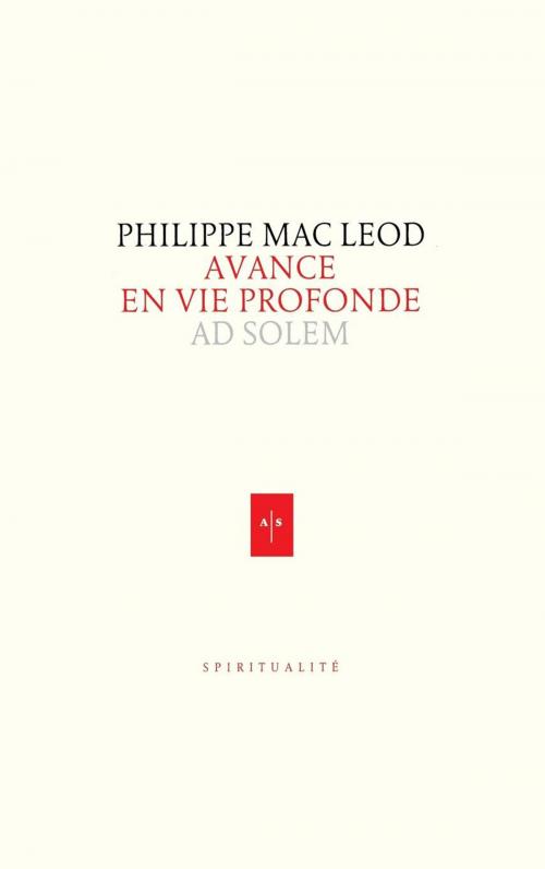 Cover of the book Avance en vie profonde by Philippe Mac Leod, Ad Solem