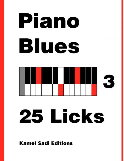 Cover of the book Piano Blues Vol. 3 by Kamel Sadi, Kamel Sadi