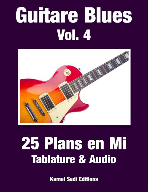 Cover of the book Guitare Blues Vol. 4 by Kamel Sadi, Kamel Sadi