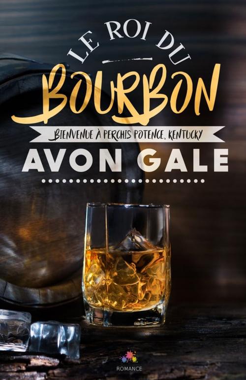 Cover of the book Le roi du Bourbon by Avon Gale, MxM Bookmark