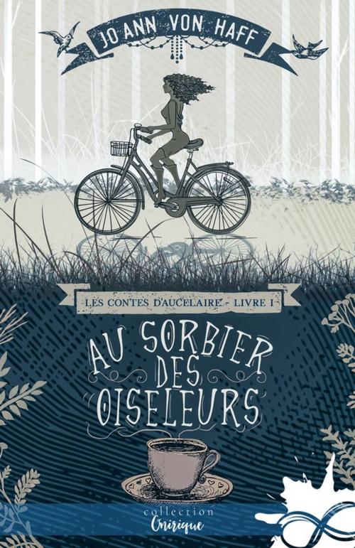 Cover of the book Au Sorbier des Oiseleurs by Jo Ann von Haff, Collection Infinity