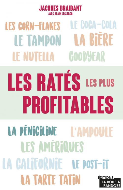 Cover of the book Les ratés les plus profitables by Jacques Braibant, Alain Leclercq, La Boîte à Pandore