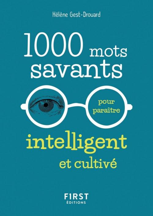 Cover of the book 1000 mots savants pour paraître intelligent et cultivé by Hélène DROUARD, edi8