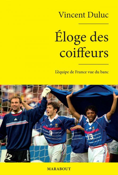 Cover of the book Eloge des coiffeurs by Vincent Duluc, Marabout