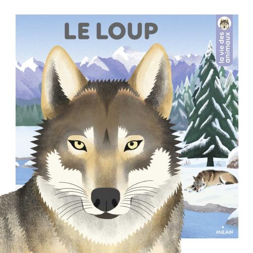 Cover of the book Le loup by Emmanuelle Figueras, Editions Milan