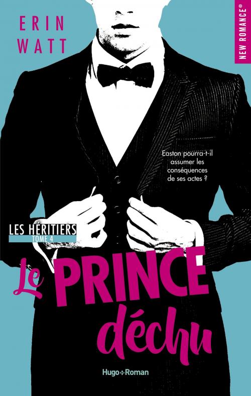Cover of the book Les héritiers - tome 4 Le prince déchu by Erin Watt, Hugo Publishing