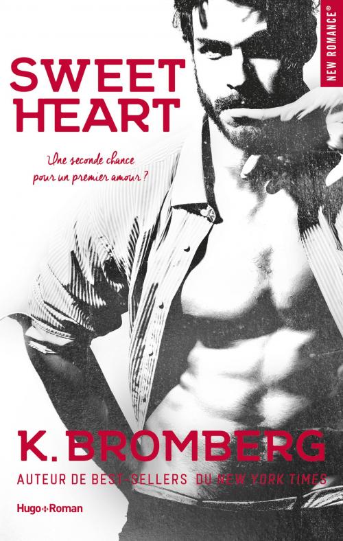 Cover of the book Sweet heart -Extrait offert- by K Bromberg, Hugo Publishing