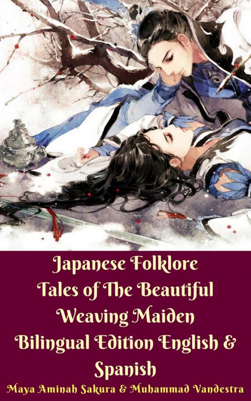 Cover of the book Japanese Folklore Tales of The Beautiful Weaving Maiden by Maya Aminah Sakura, Muhammad Vandestra, Dragon Promedia