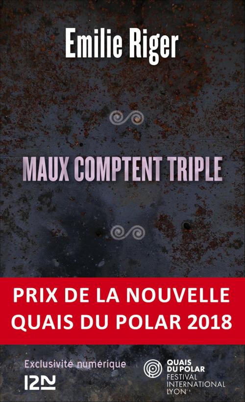 Cover of the book Maux comptent triple by Emilie RIGER, Univers Poche