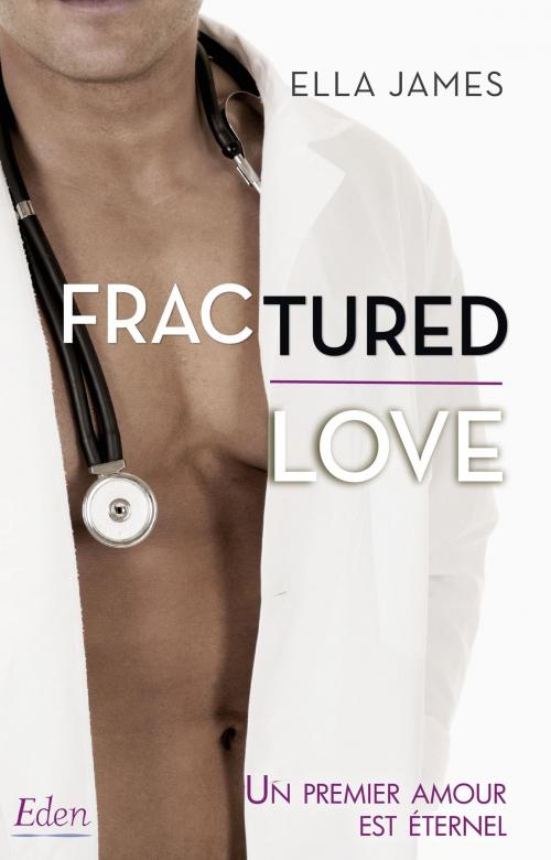Cover of the book Fractured love by Ella James, City Edition