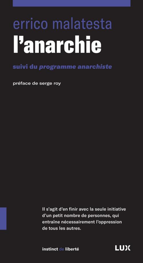 Cover of the book L'anarchie by Errico Malatesta, Lux Éditeur