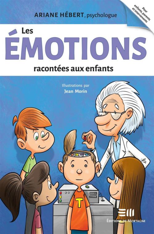 Cover of the book Les émotions racontées aux enfants by Ariane Hébert, DE MORTAGNE
