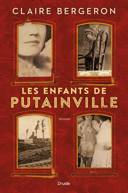Cover of the book Les enfants de Putainville by Claire Bergeron, Éditions Druide