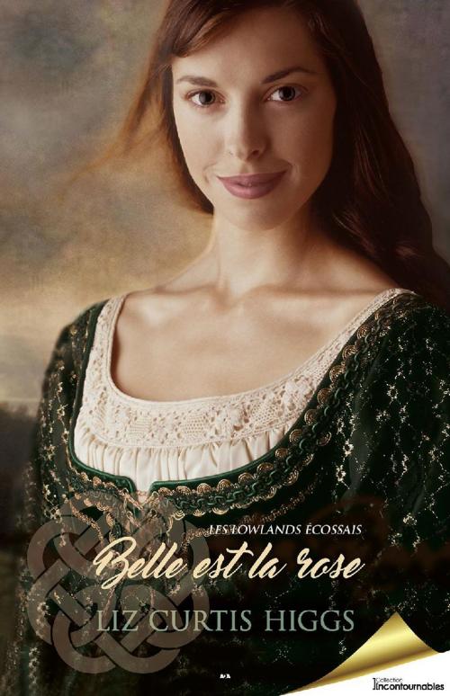 Cover of the book Belle est la rose by Liz Curtis Higgs, Éditions AdA