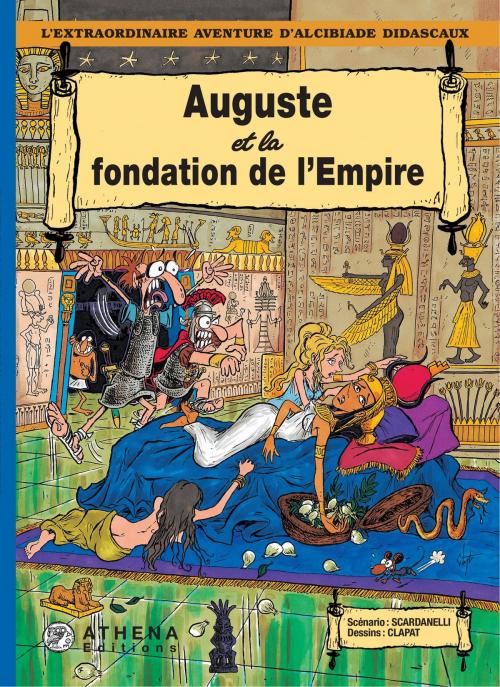 Cover of the book Auguste et la fondation de l’Empire by Scardanelli, Clapat, Athena Editions