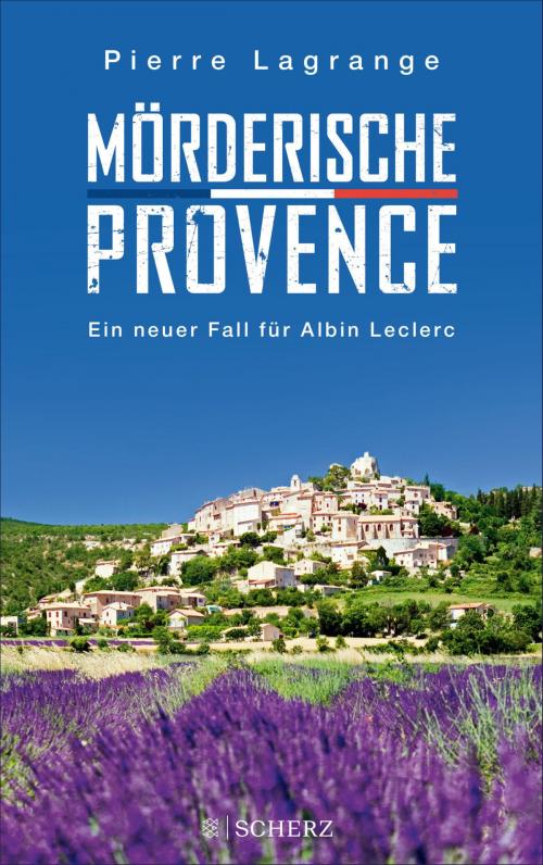 Cover of the book Mörderische Provence by Pierre Lagrange, FISCHER E-Books